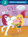 Cover image for Uni Bakes a Cake (Uni the Unicorn)